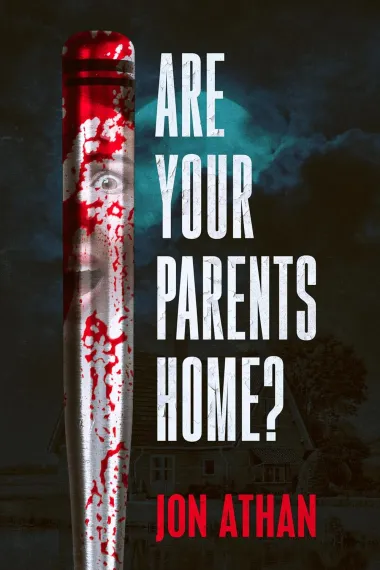 Cover of Are Your Parents Home? by Jon Athan