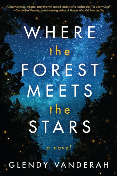 Cover of Where the Forest Meets the Stars by Glendy Vanderah